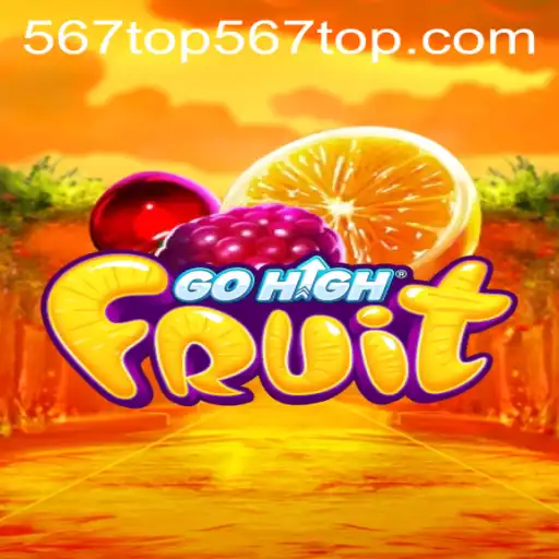 Exploring the World of GoHighFruit and Understanding the 567top PH Login
